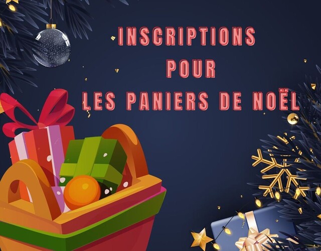 Inscriptions pour les Paniers de Noël 2023 ; 1er novembre au 11 décembre